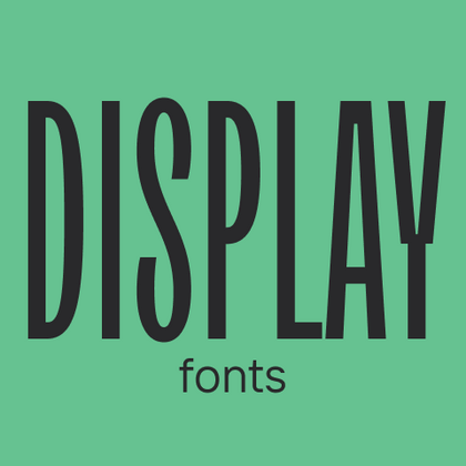 Schriftarten display