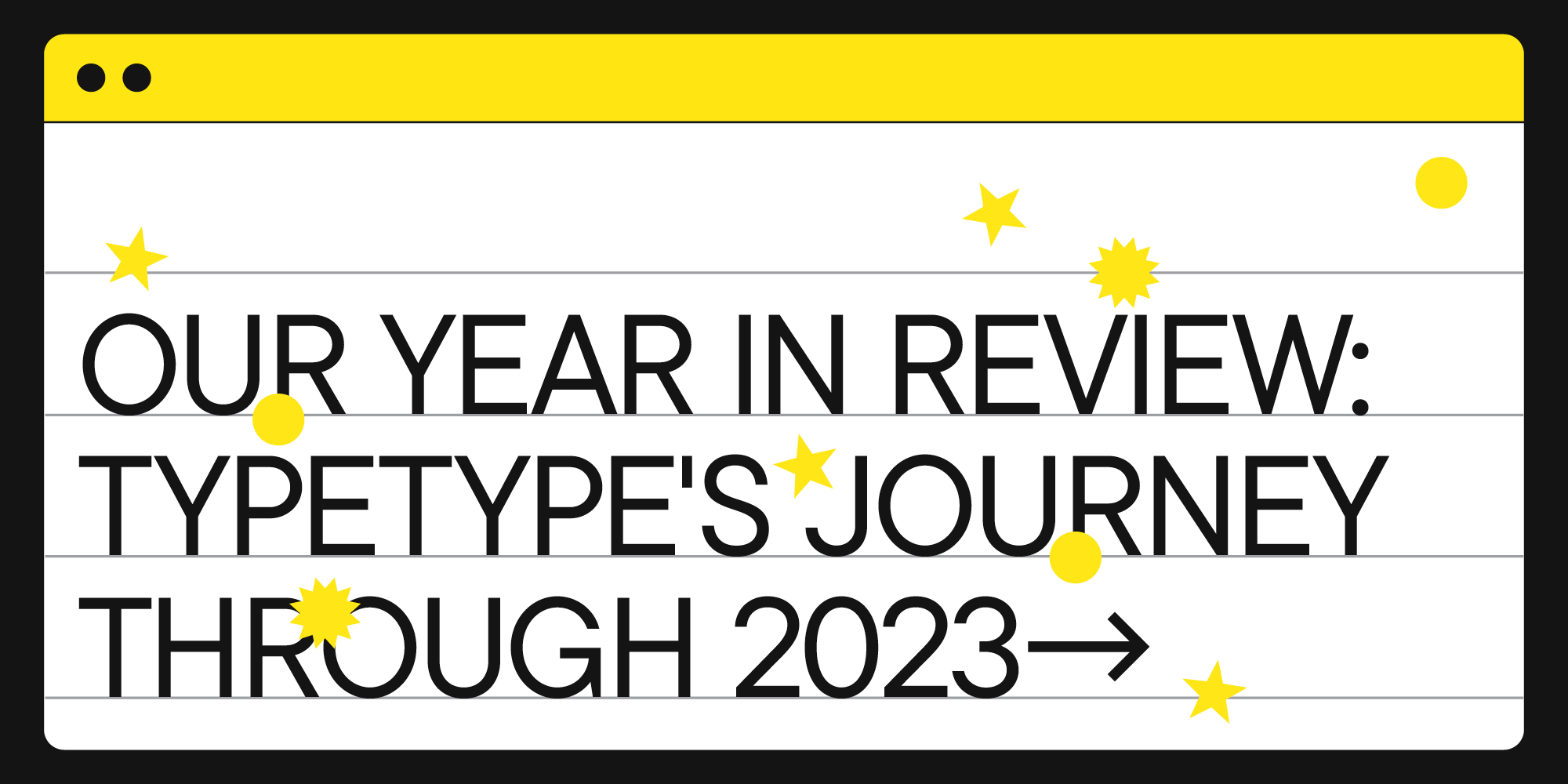 Unser Jahresrückblick: TypeType&#8217;s Reise durch das Jahr 2023