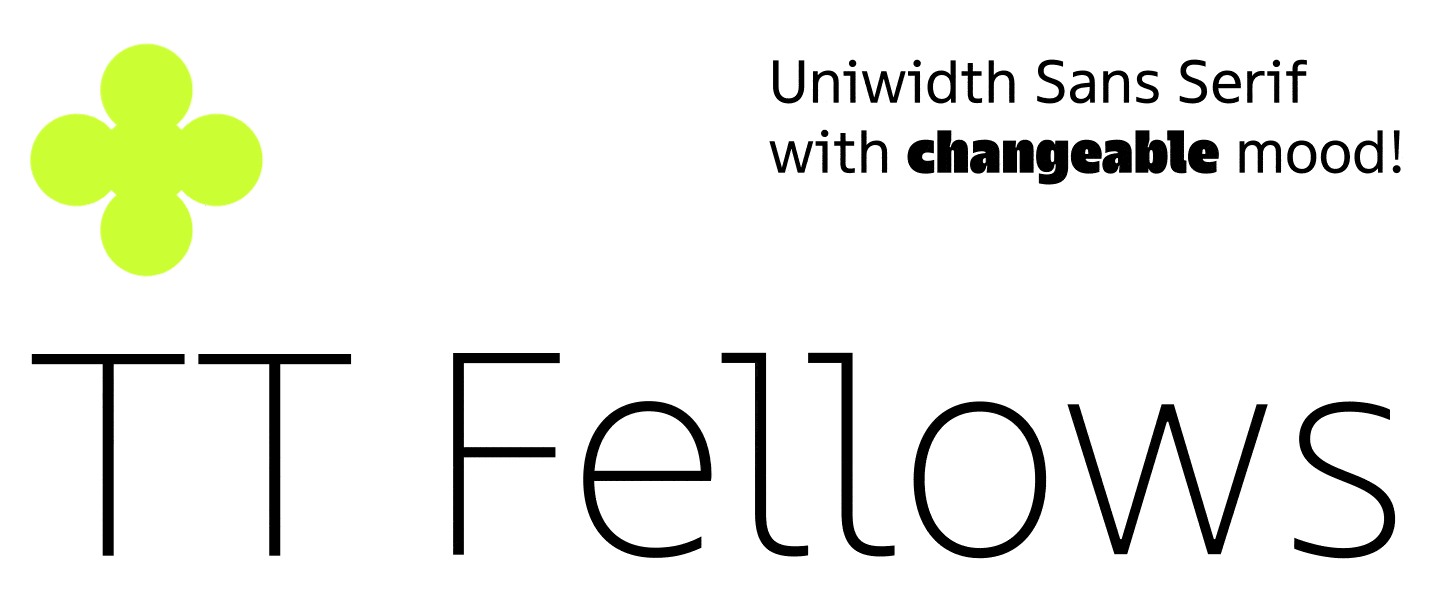 Change faces while maintaining the layout&mdash;revealing the secrets of creating the uniwidth font TT Fellows