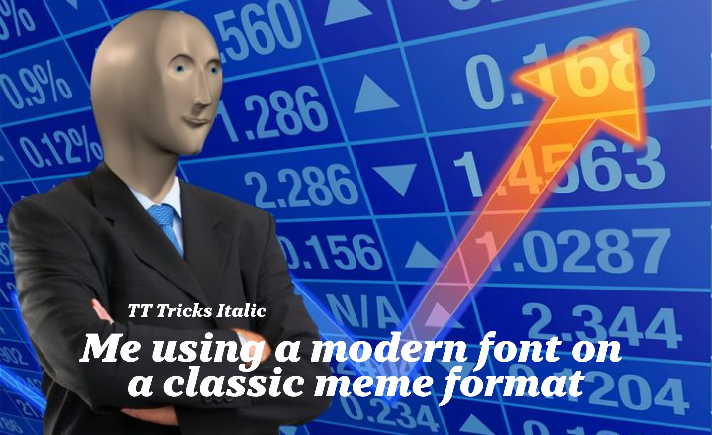 What Happens If&nbsp;You Choose the Wrong Font for Memes?