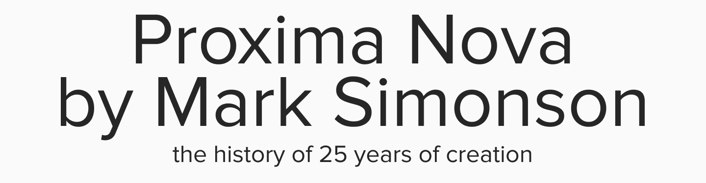 History of&nbsp;Proxima Nova