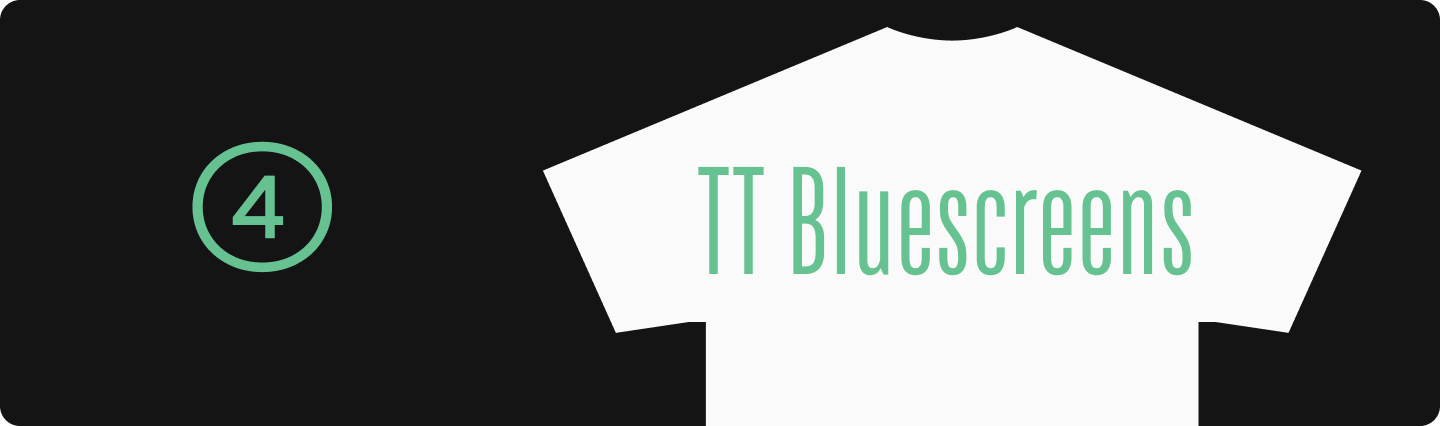 TT&nbsp;Bluescreens