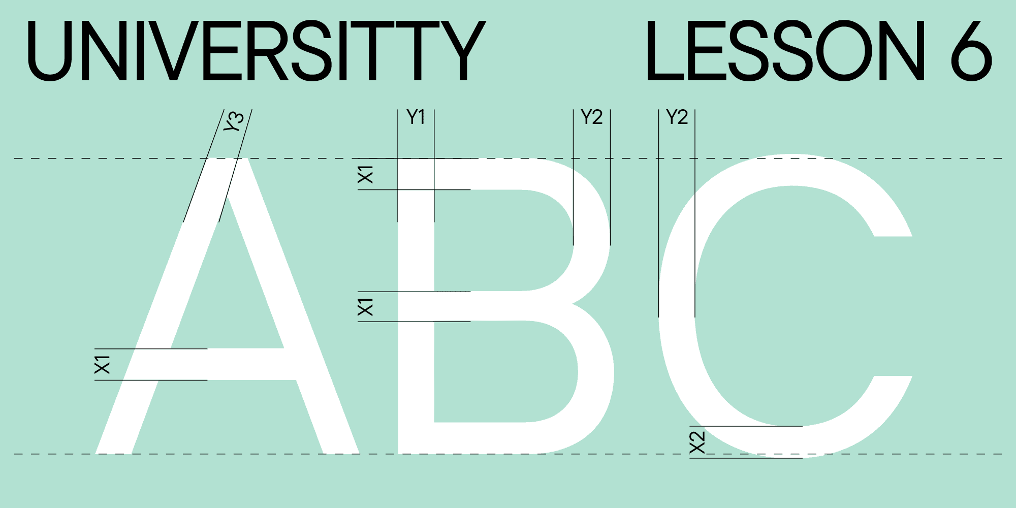 UniversiTTy: Lesson 6. Designing Basic Latin Characters. Introduction