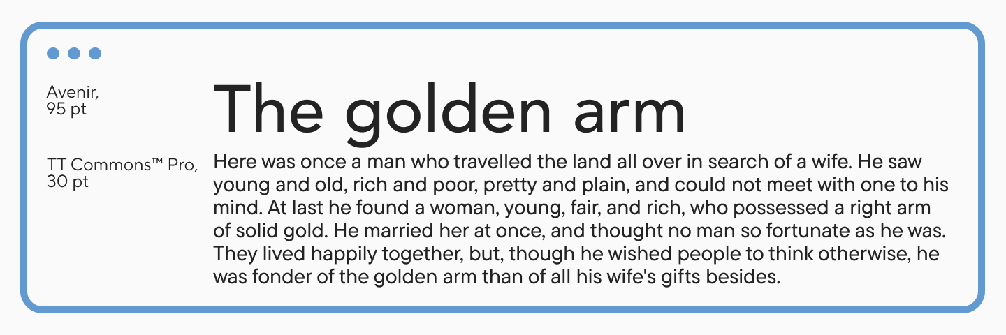 Headline &mdash; Avenir, Text &mdash; TT Commons&trade; Pro