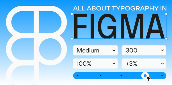 Figma Typography Guide: Variables, Tokens and Design Systems | TypeType®