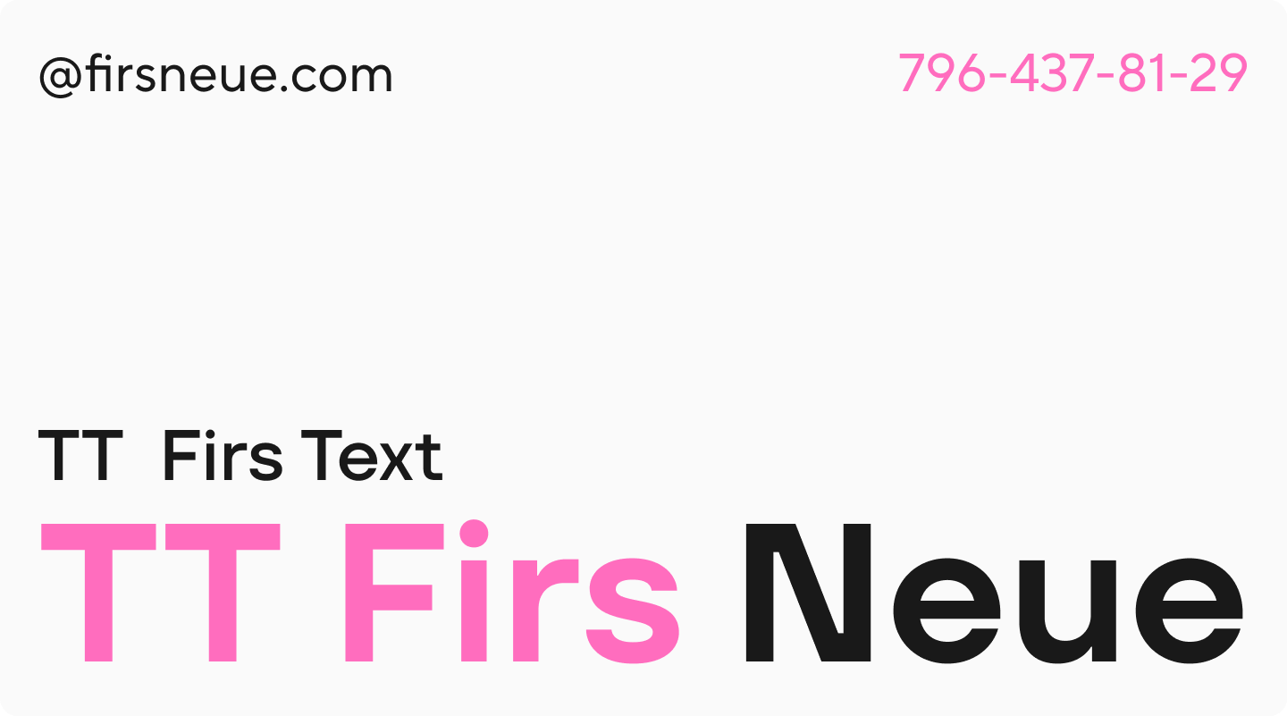 TT&nbsp;Firs Text + TT&nbsp;Firs Neue